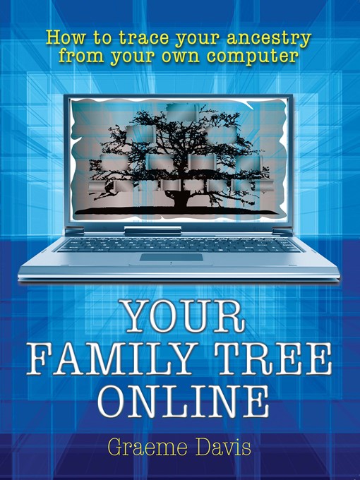 Title details for Your Family Tree Online by Graeme Davis - Available